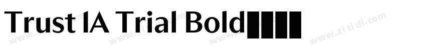 Trust 1A Trial Bold字体转换 Trust 1A Trial Bold字体转换